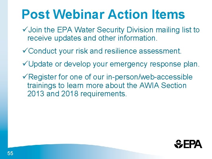 Post Webinar Action Items üJoin the EPA Water Security Division mailing list to receive