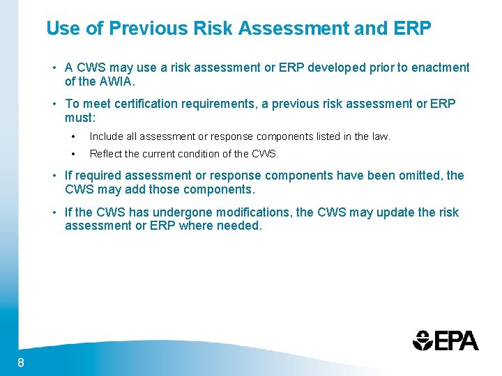 Use of Previous Risk Assessment and ERP • A CWS may use a risk