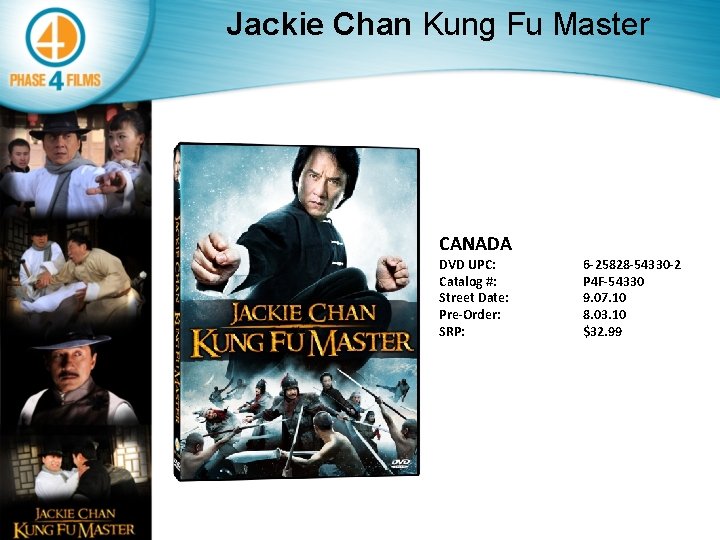 Jackie Chan Kung Fu Master CANADA DVD UPC: Catalog #: Street Date: Pre-Order: SRP: