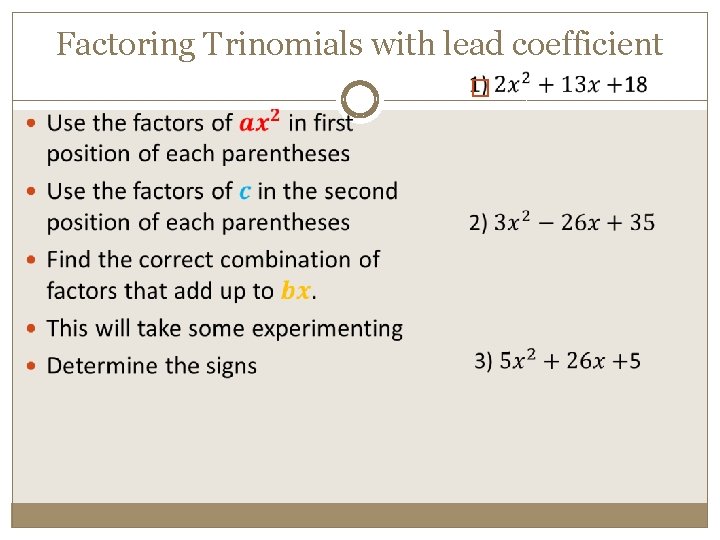 Factoring Trinomials with lead coefficient � 