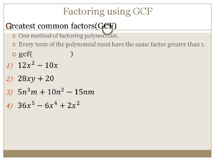Factoring using GCF � 