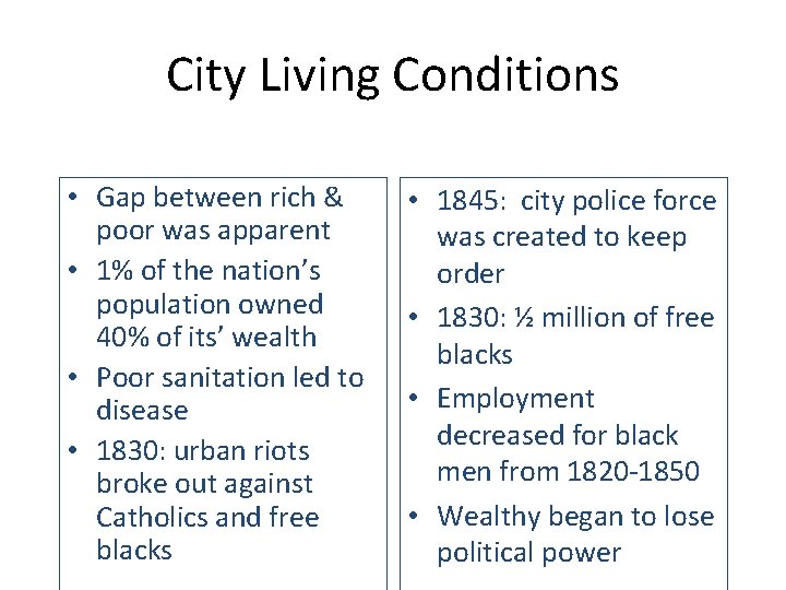 City Living Conditions • Gap between rich & poor was apparent • 1% of City Living Conditions • Gap between rich & poor was apparent • 1% of