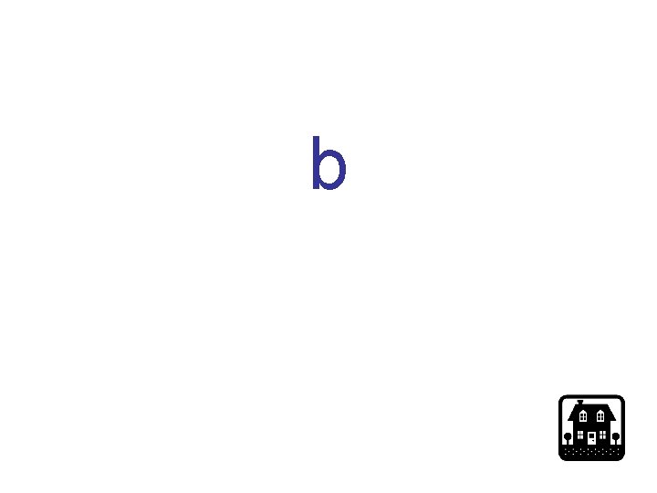 b b