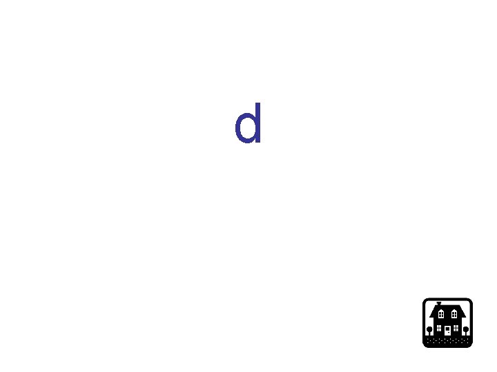 d d
