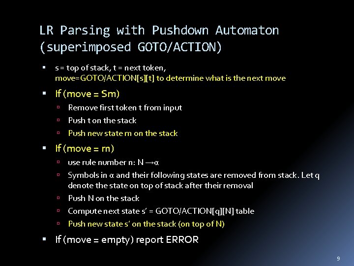 LR Parsing with Pushdown Automaton (superimposed GOTO/ACTION) s = top of stack, t =