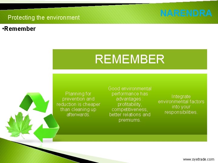 Protecting the environment • Remember REMEMBER Planning for prevention and reduction is cheaper than