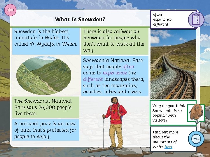 What Is Snowdon? Snowdon is the highest mountain in Wales. It’s called Yr Wyddfa