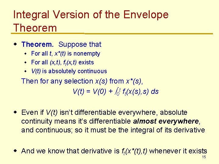 Integral Version of the Envelope Theorem w Theorem. Suppose that For all t, x*(t) Integral Version of the Envelope Theorem w Theorem. Suppose that For all t, x*(t)