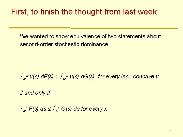 First, to finish the thought from last week: We wanted to show equivalence of First, to finish the thought from last week: We wanted to show equivalence of