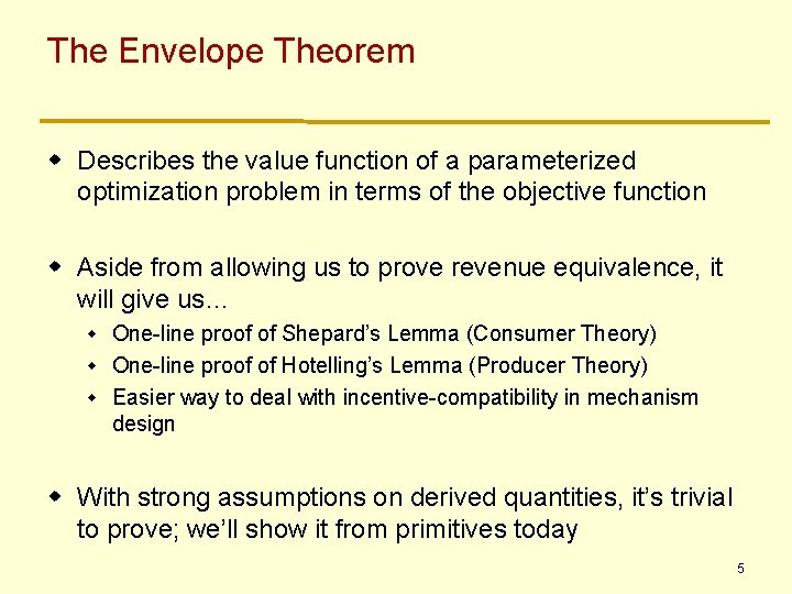 The Envelope Theorem w Describes the value function of a parameterized optimization problem in The Envelope Theorem w Describes the value function of a parameterized optimization problem in