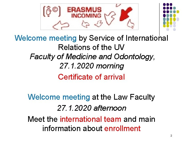Welcome meeting by Service of International Relations of the UV Faculty of Medicine and