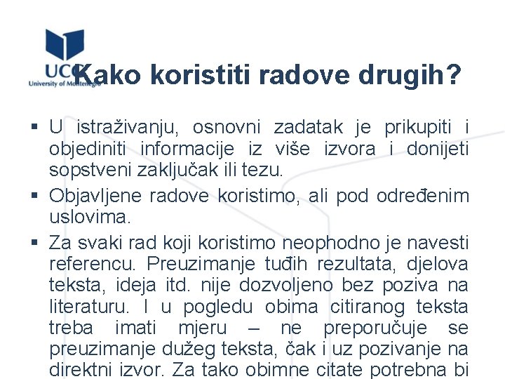 Kako koristiti radove drugih? § U istraživanju, osnovni zadatak je prikupiti i objediniti informacije
