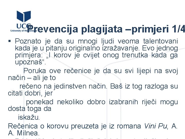 Prevencija plagijata –primjeri 1/4 § Poznato je da su mnogi ljudi veoma talentovani kada