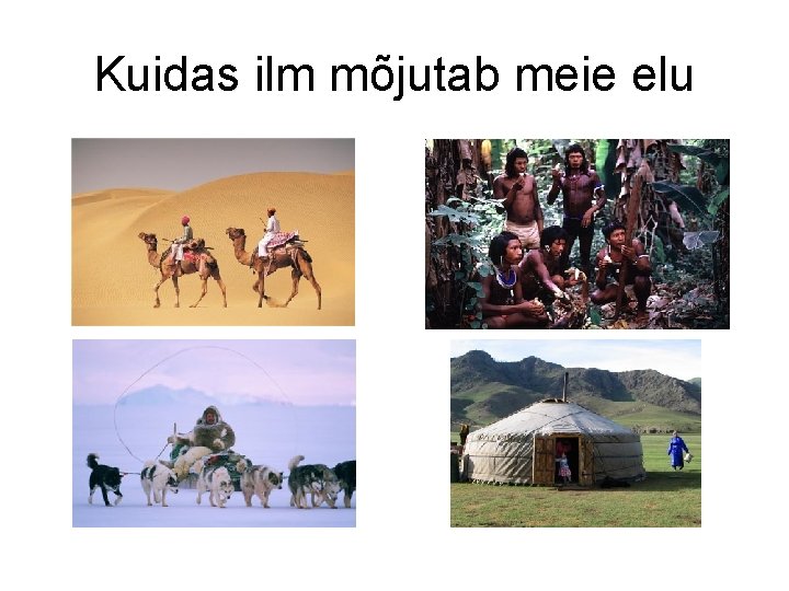 Kuidas ilm mõjutab meie elu 