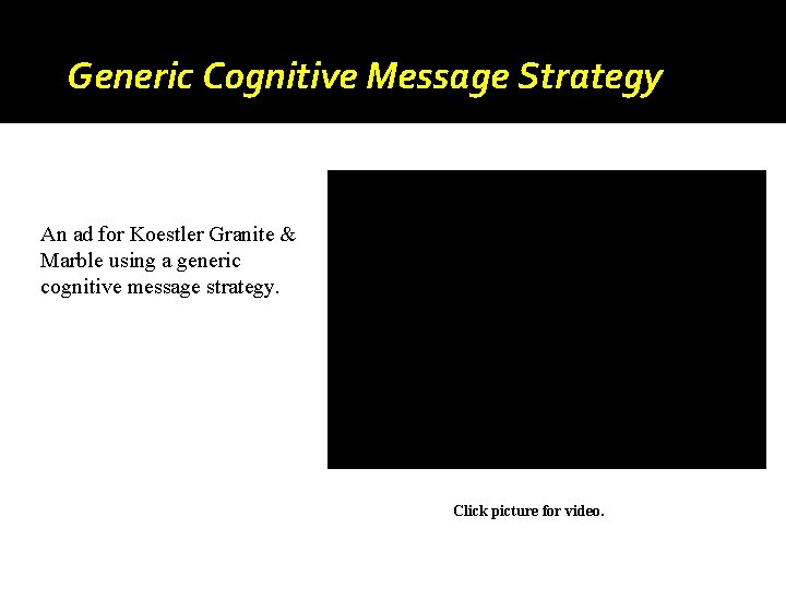 Generic Cognitive Message Strategy An ad for Koestler Granite & Marble using a generic