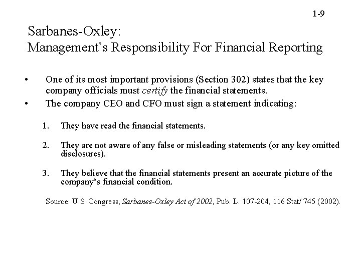 1 -9 Sarbanes-Oxley: Management’s Responsibility For Financial Reporting • • One of its most
