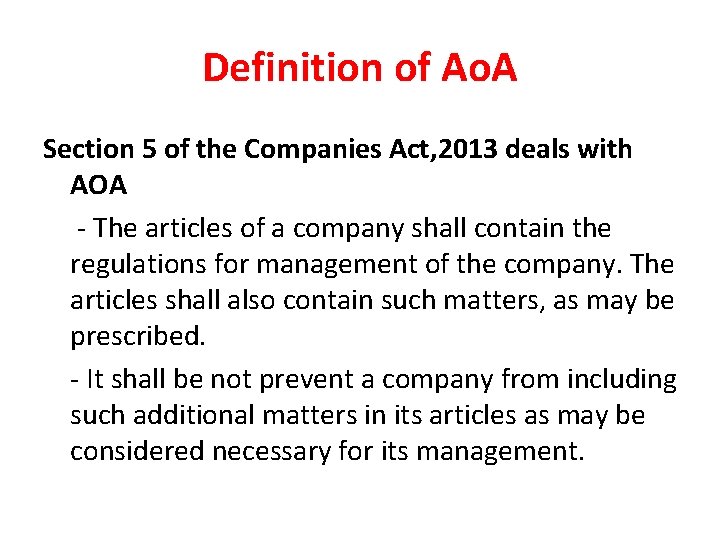 Definition of Ao. A Section 5 of the Companies Act, 2013 deals with AOA