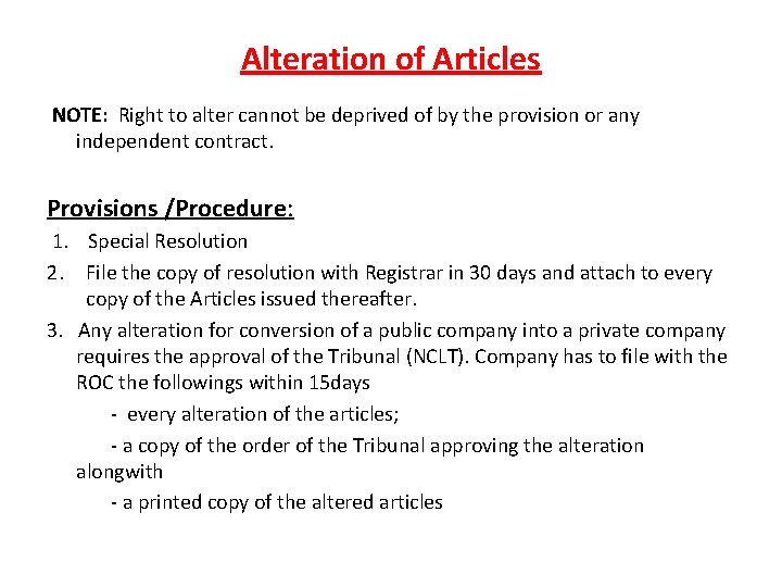 Alteration of Articles NOTE: Right to alter cannot be deprived of by the provision