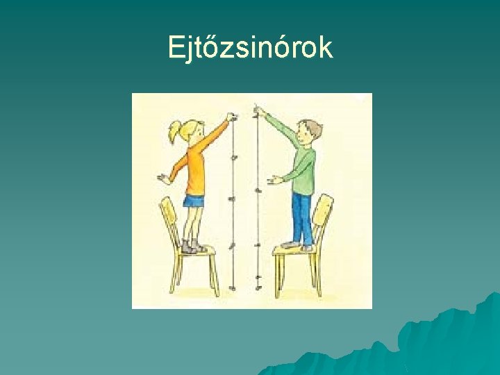 Ejtőzsinórok 