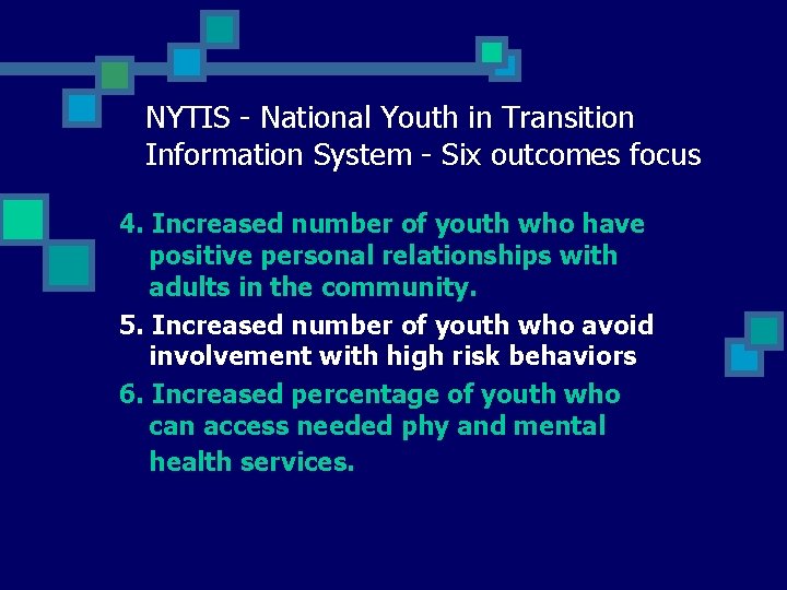 NYTIS - National Youth in Transition Information System - Six outcomes focus 4. Increased