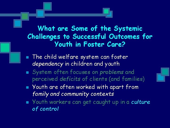 What are Some of the Systemic Challenges to Successful Outcomes for Youth in Foster