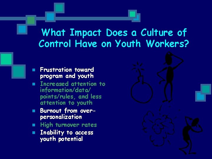 What Impact Does a Culture of Control Have on Youth Workers? n n n