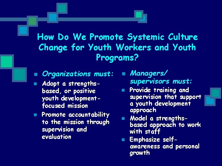 How Do We Promote Systemic Culture Change for Youth Workers and Youth Programs? n