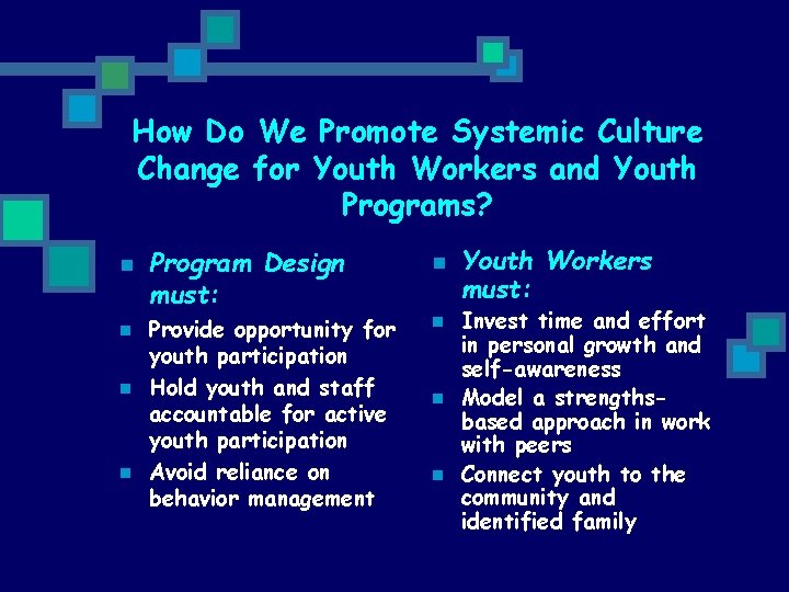 How Do We Promote Systemic Culture Change for Youth Workers and Youth Programs? n