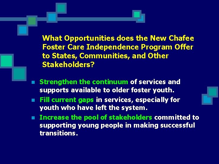 What Opportunities does the New Chafee Foster Care Independence Program Offer to States, Communities,