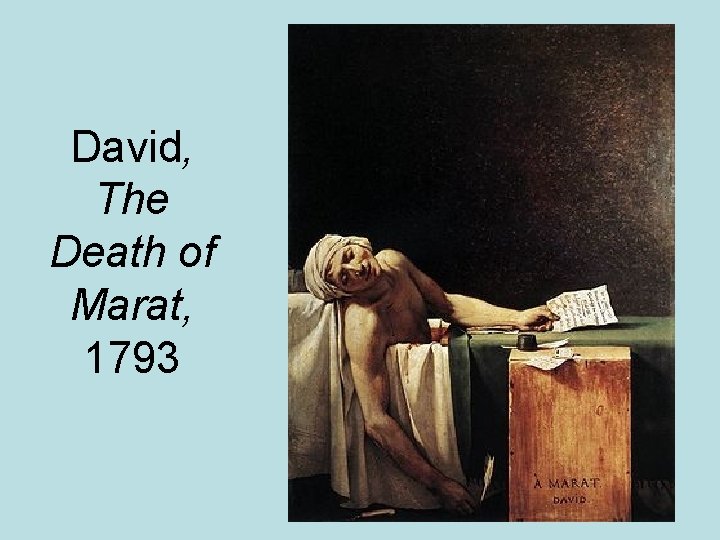 David, The Death of Marat, 1793 