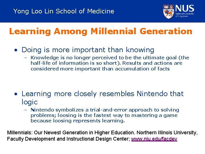 Yong Loo Lin School of Medicine Learning Among Millennial Generation • Doing is more