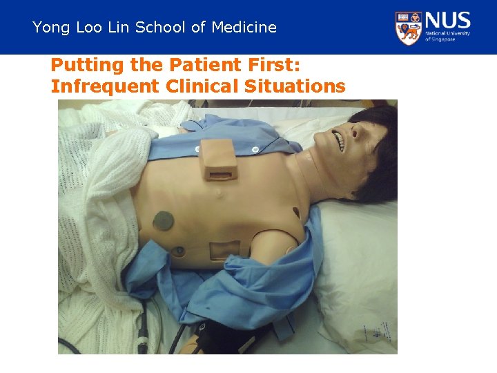 Yong Loo Lin School of Medicine Putting the Patient First: Infrequent Clinical Situations 