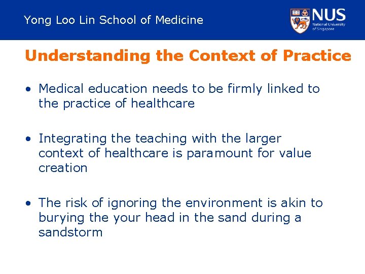 Yong Loo Lin School of Medicine Understanding the Context of Practice • Medical education