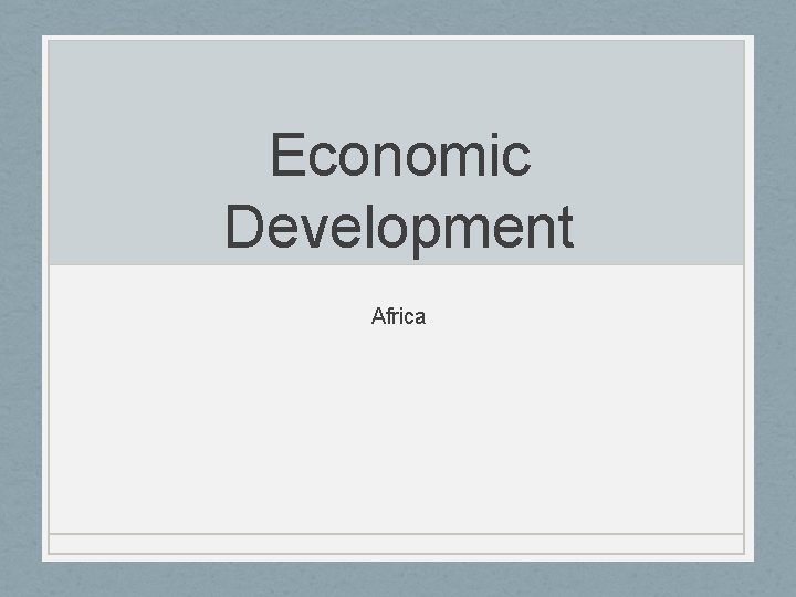 Economic Development Africa 