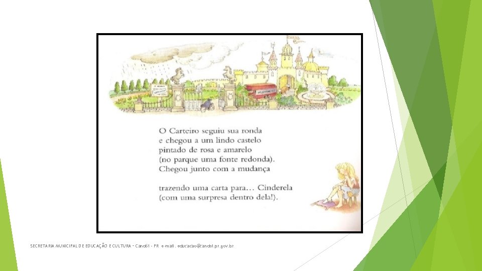 SECRETARIA MUNICIPAL DE EDUCAÇÃO E CULTURA – Candói - PR e-mail: educacao@candoi. pr. gov.