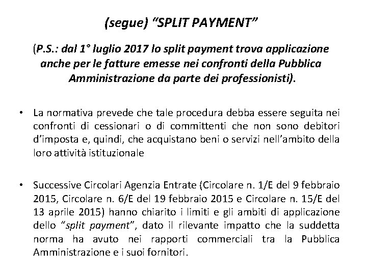 (segue) “SPLIT PAYMENT” (P. S. : dal 1° luglio 2017 lo split payment trova