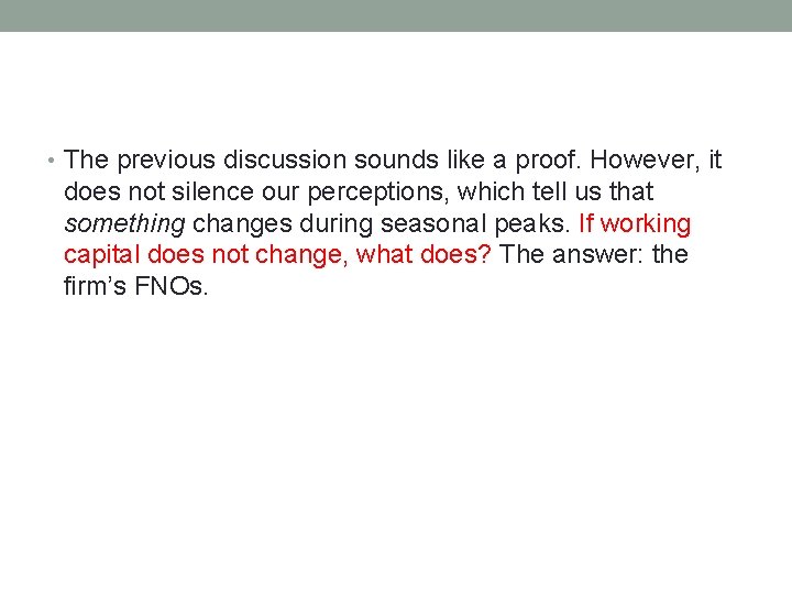  • The previous discussion sounds like a proof. However, it does not silence