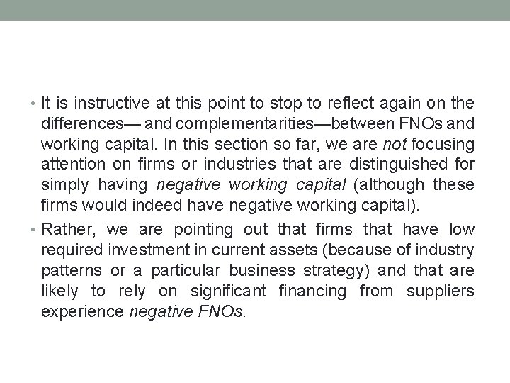  • It is instructive at this point to stop to reflect again on