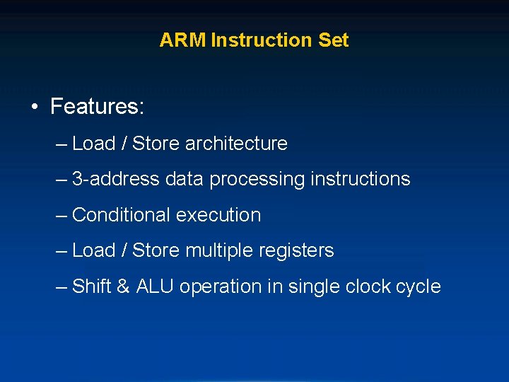 ARM Instruction Set • Features: – Load / Store architecture – 3 -address data