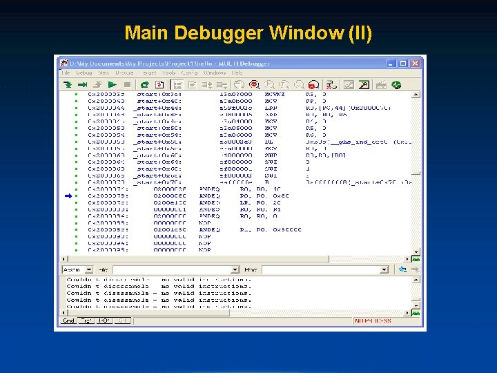 Main Debugger Window (II) 