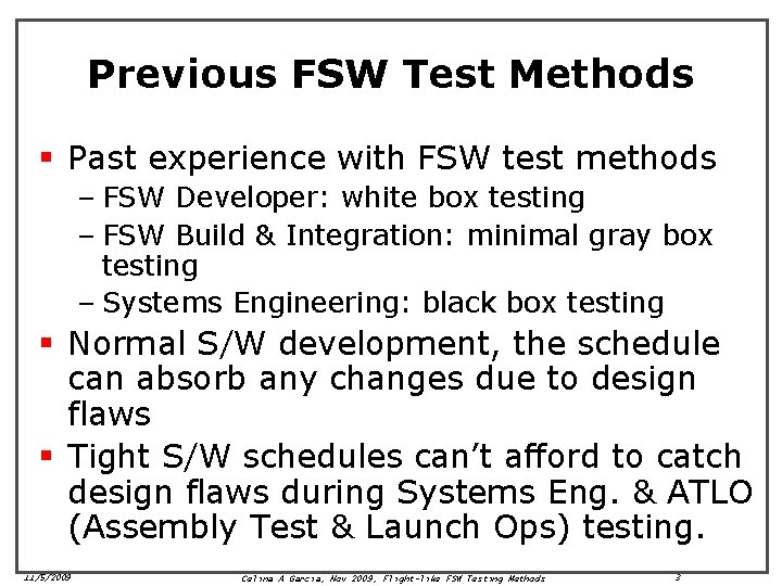 Previous FSW Test Methods § Past experience with FSW test methods – FSW Developer: Previous FSW Test Methods § Past experience with FSW test methods – FSW Developer: