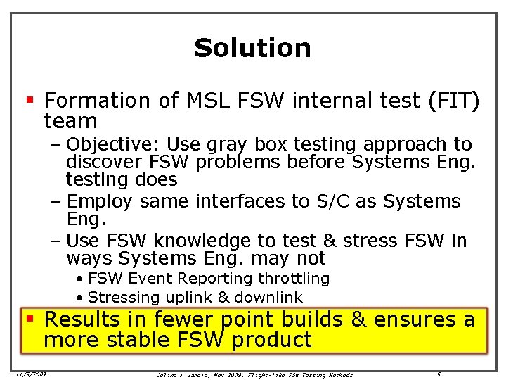 Solution § Formation of MSL FSW internal test (FIT) team – Objective: Use gray Solution § Formation of MSL FSW internal test (FIT) team – Objective: Use gray