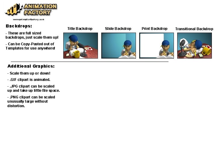 www. animationfactory. com Backdrops: - These are full sized backdrops, just scale them up!