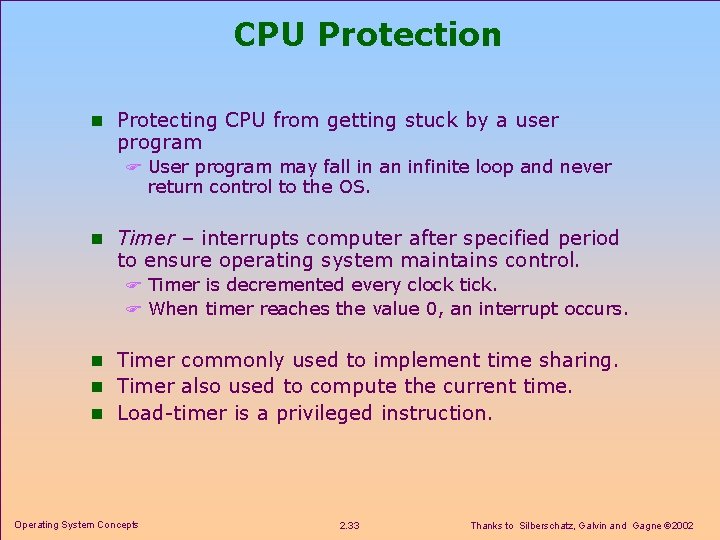 CPU Protection n Protecting CPU from getting stuck by a user program F User