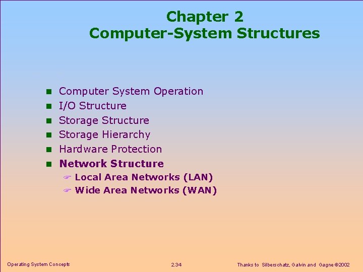 Chapter 2 Computer-System Structures n Computer System Operation n I/O Structure n Storage Hierarchy