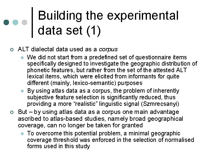 Building the experimental data set (1) ¢ ¢ ALT dialectal data used as a