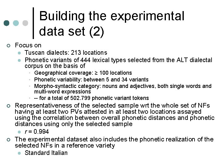 Building the experimental data set (2) ¢ Focus on l Tuscan dialects: 213 locations