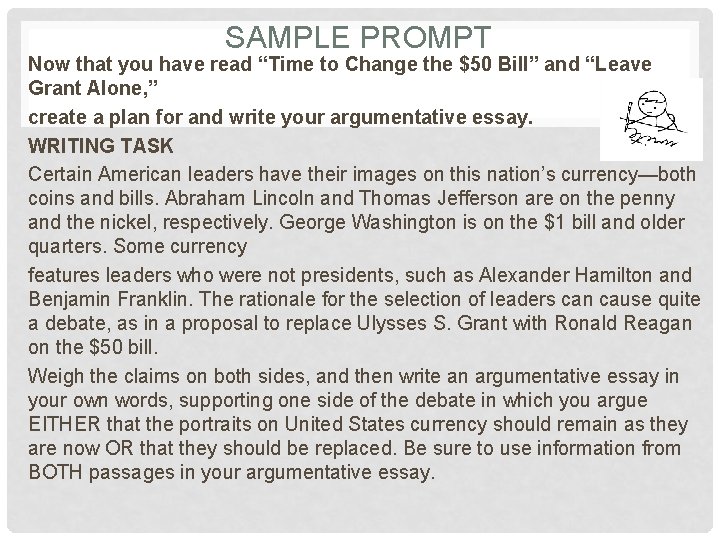 SAMPLE PROMPT Now that you have read “Time to Change the $50 Bill” and