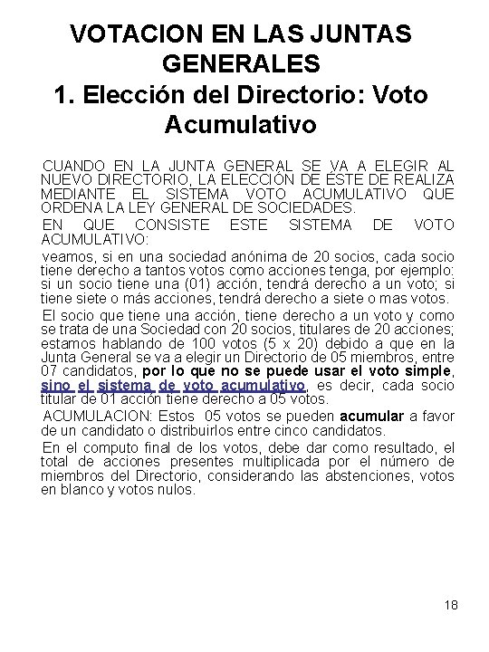 VOTACION EN LAS JUNTAS GENERALES 1. Elección del Directorio: Voto Acumulativo CUANDO EN LA