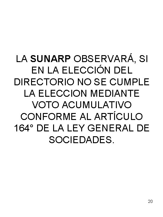 LA SUNARP OBSERVARÁ, SI EN LA ELECCIÓN DEL DIRECTORIO NO SE CUMPLE LA ELECCION